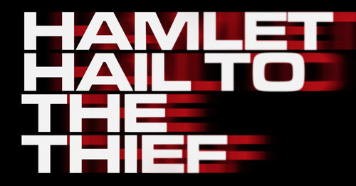 Hamlet Hail To The Thief